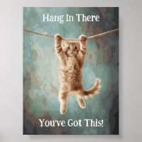 Motivational Funny Hang in There Cat Poster