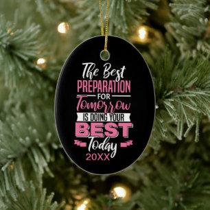 Motivational Girls Quote - Do Your Best Today Ceramic Ornament