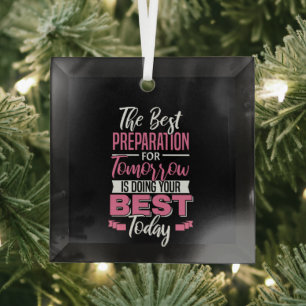 Motivational Girls Quote - Do Your Best Today Glass Ornament