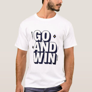 Motivational "GO AND WIN" Sporty Typography T-Shirt