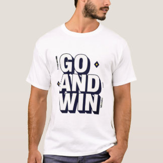 Motivational "GO AND WIN" Sporty Typography  T-Shirt