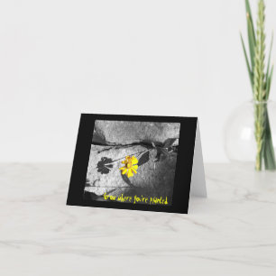 Motivational "Grow where you're planted" Note Card