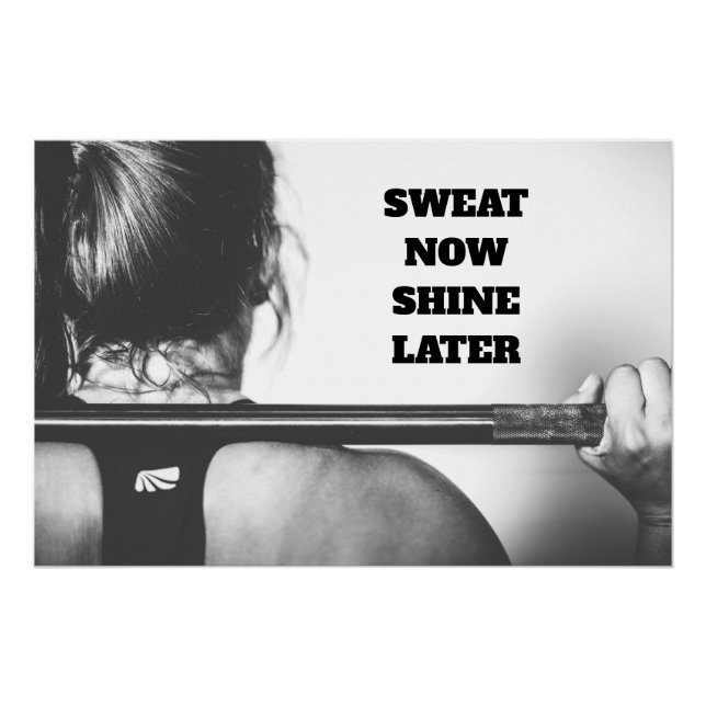 Motivational Gym Workout Sweat Now Shine Later Poster (Front)