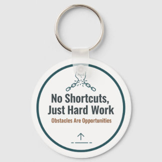 Motivational Hard Work Quote Design – No Shortcuts Keychain