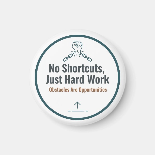Motivational Hard Work Quote Design – No Shortcuts Magnet (Front)