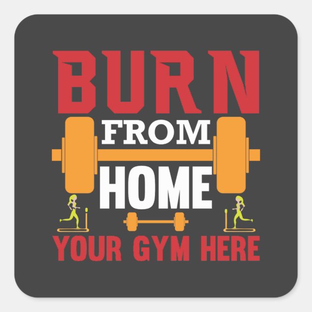 Motivational Home Gym Workout Square Sticker (Front)
