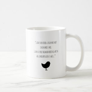 Motivational I am no bird Jane Eyre coffee mug
