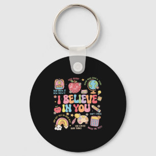 Motivational I Believe In You Students Teacher Tes Keychain