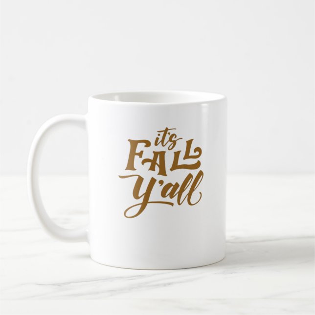 Motivational Inspirational It’s Fall Y’all Typogra Coffee Mug (Left)