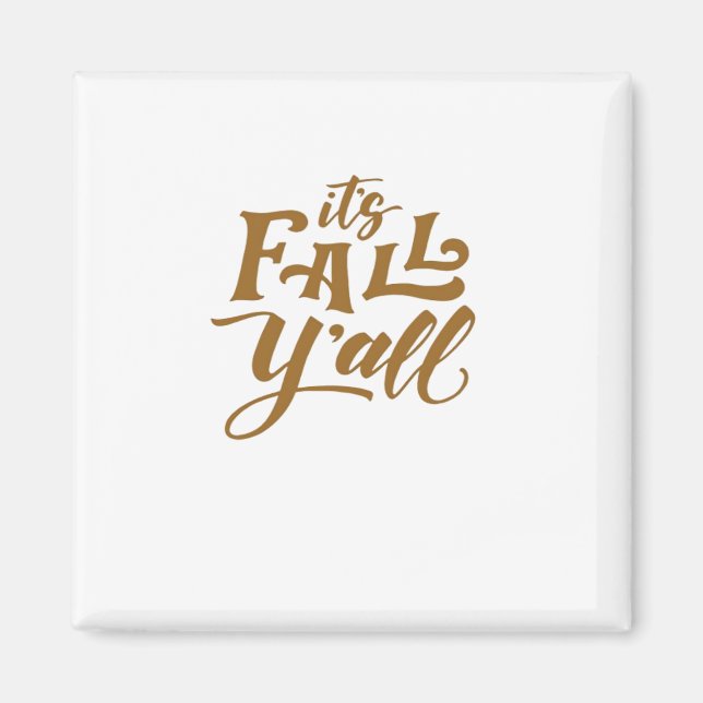 Motivational Inspirational It’s Fall Y’all Typogra Magnet (Front)