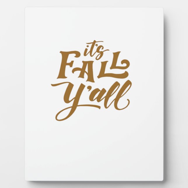 Motivational Inspirational It’s Fall Y’all Typogra Plaque (Front)