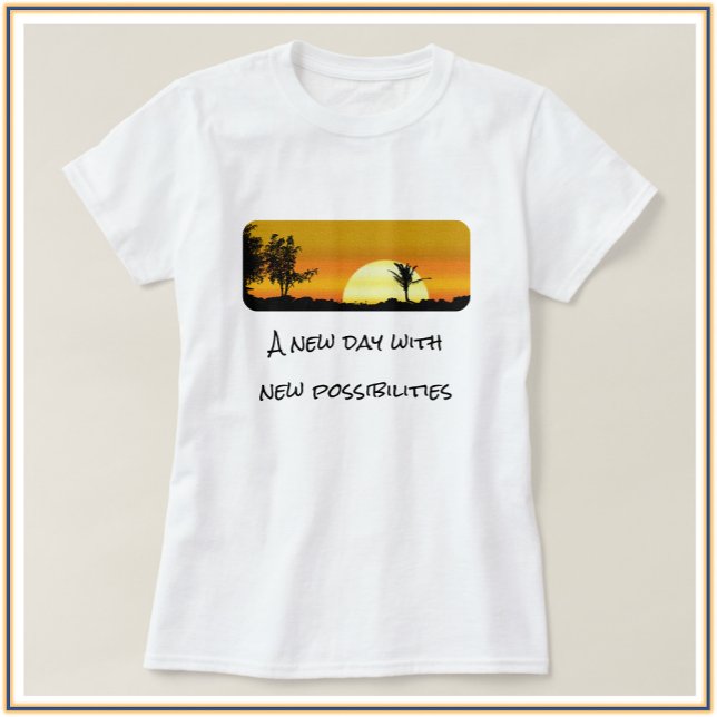 Motivational Inspirational Sunrise T-Shirt (Creator Uploaded)