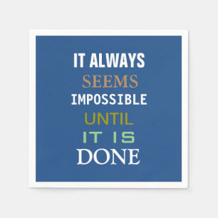 Motivational It Always Seems Impossible Quote Napkin