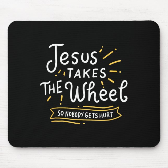 Motivational Jesus Takes The Wheel Religious Faith Mouse Pad (Front)