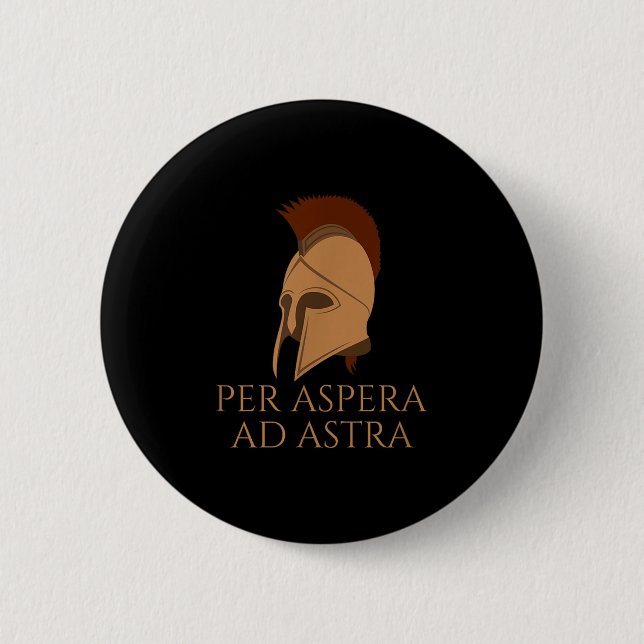 Motivational Latin Language Quote - Per Aspera Ad  2 Inch Round Button (Front)