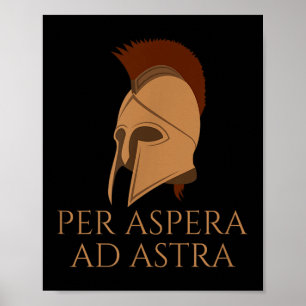 Motivational Latin Language Quote - Per Aspera Ad  Poster