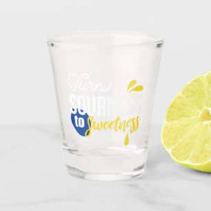 Motivational Lemon Quote From Sour to Sweet Shot Glass