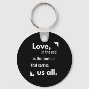 Motivational Life, Positive Love, Inspirational Ro Keychain