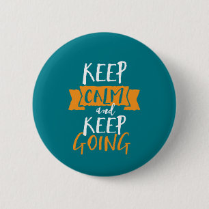 Motivational Life Quote Keep Calm Keep Going 2 Inch Round Button