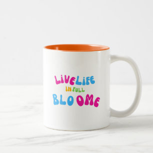 Motivational Live Life In Full Bloom Two-Tone Coffee Mug