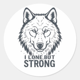 Motivational "Lone But Strong" Lone Wolf Classic Round Sticker