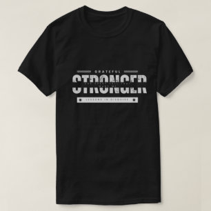Motivational Made Me Stronger Inspirational Quote T-Shirt