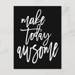 Motivational Make Today Awesome Script Black Postcard