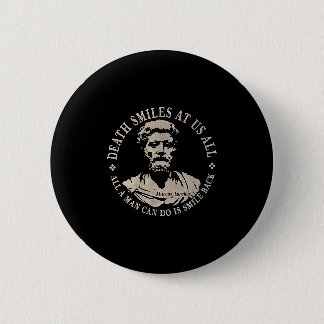 Motivational Marcus Aurelius Quote On Mortality  2 Inch Round Button (Front)