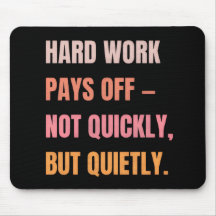 Motivational Mouse Pad – Hard Work Pays Off Quote.