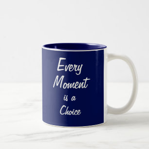 Motivational Mug - Blue - "Every Moment"
