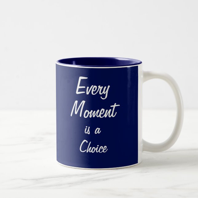 Motivational Mug - Blue - "Every Moment" (Right)