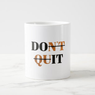 motivational mug, inspirational coffee mug, you go large coffee mug