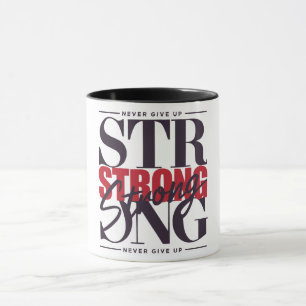 Motivational Never Give Up Mug