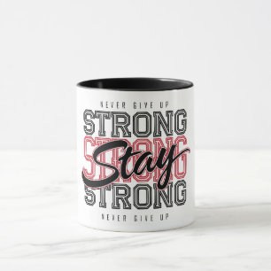 Motivational Never Give Up Mug
