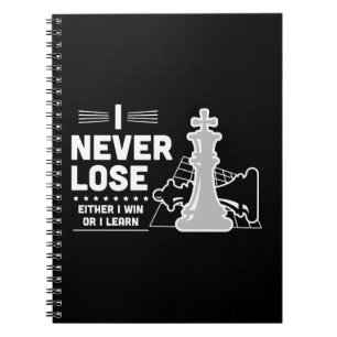 Motivational Never Lose Chess Quote Black White Notebook