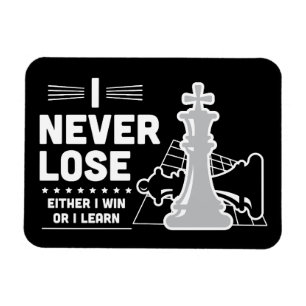 Motivational Never Lose Chess Quote Magnet