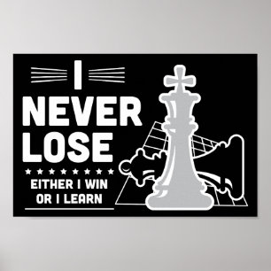 Motivational Never Lose Chess Quote  Poster