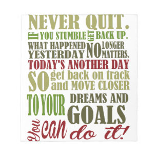 Motivational: Never Quit Notepad