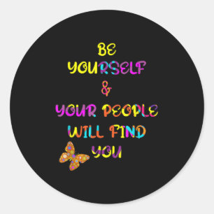 Motivational Positive Be Graphic Design Inspiratio Classic Round Sticker