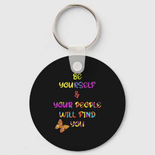Motivational Positive Be Graphic Design Inspiratio Keychain