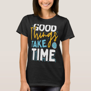 Motivational Positive Thinking Quote Good Things T T-Shirt