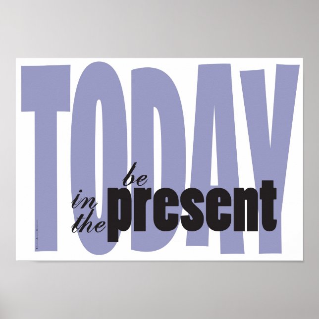 Motivational Poster - Be Present in the Present (Front)