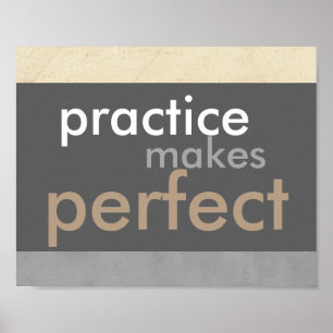 motivational poster practice makes perfect quote