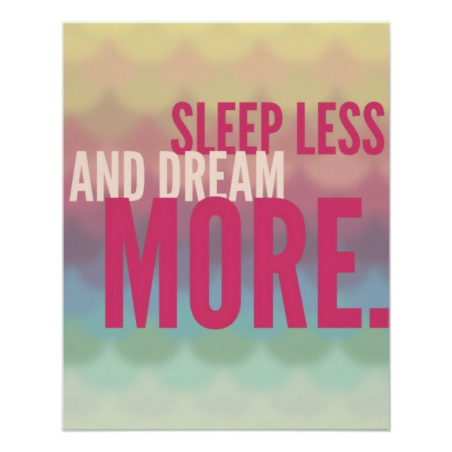 Motivational Poster "Sleep Less And Dream More" (Front)