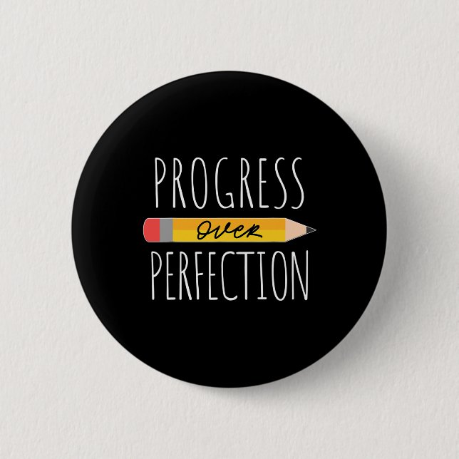 Motivational Progress Over Perfection back to Scho 2 Inch Round Button (Front)