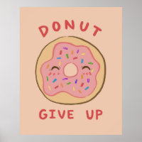 Motivational Puns Doughnut Give Up