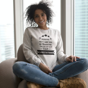 Motivational Quote About Happiness Sweatshirt