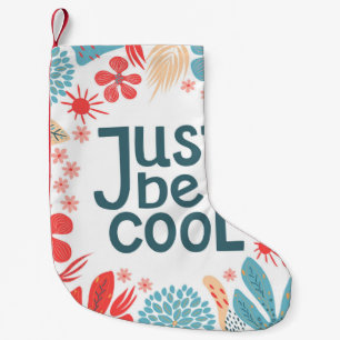 Motivational Quote, Abstract Floral Frame. Small Christmas Stocking
