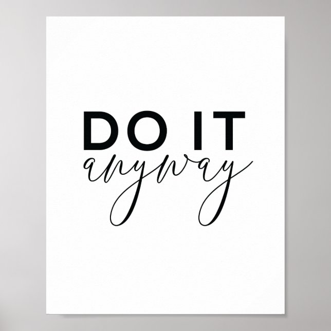 Motivational Quote Art Poster | Do it anyway (Front)