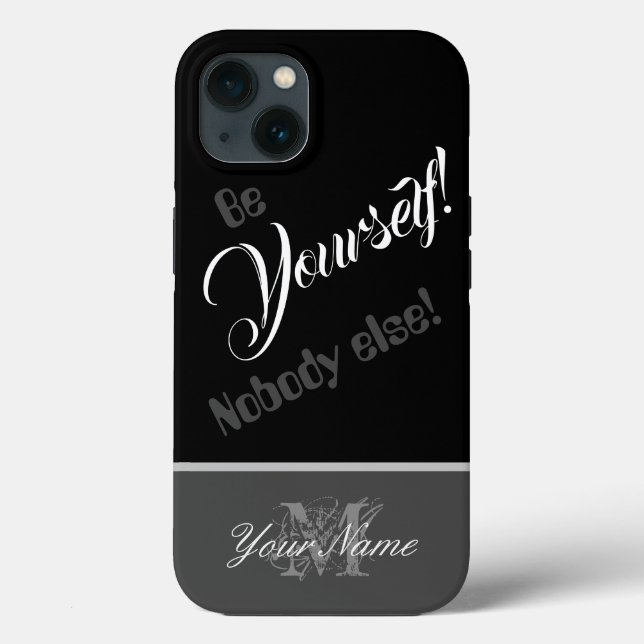 Motivational quote: Be yourself! Nobody else! Case-Mate iPhone Case (Back)